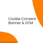 Warum sollte der Cookie Consent Banner nicht im Google Tag Manager integriert sein, sondern direkt?