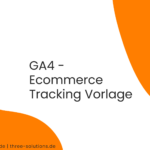 Google Analytics 4 / GA4 - Erweitertes E-Commerce-Tracking - Wie wird es eingerichtet?