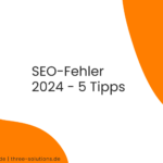 Einführung: 5 SEO-Fehler, die Ihre Website gefährden