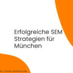 Internetmarketing in München: Erfolgreiche Strategien für dein Unternehmen